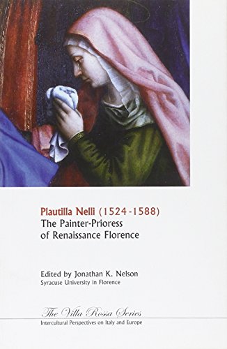 Imagen de archivo de Plautilla Nelli, 1524-1588: The Prioress Painter of Renaissance Florence a la venta por Griffin Books