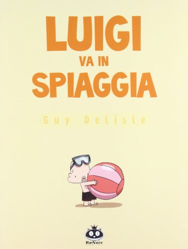 Luigi va in spiaggia (9788895261690) by Guy Delisle