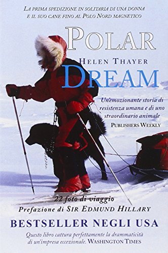 9788895288215: Polar dream. La prima spedizione solitaria di una donna e il suo cane fino al Polo Nord magnetico (Plancton)