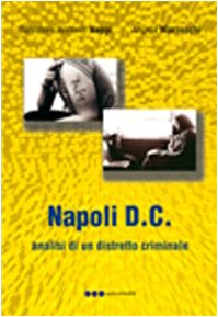 Stock image for NAPOLI D.C. ANALISI DI UN DISTRETTO CRIMINALE for sale by Librightbooks