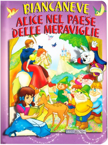 Biancaneve-Alice nel paese delle meraviglie. Mie fate. Ediz. illustrata - Grottoli, Cristina