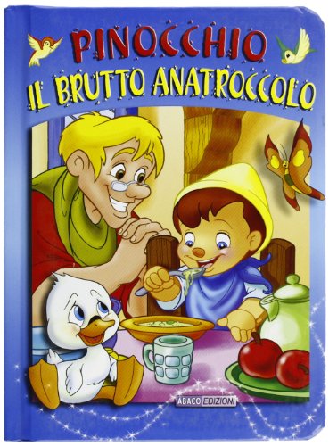 Beispielbild fr Pinocchio-Il brutto anatroccolo. Mie fate. Ediz. illustrata zum Verkauf von medimops