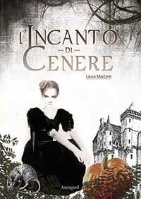 Stock image for L'incanto di cenere for sale by libreriauniversitaria.it