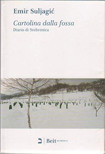 9788895324142: Cartolina dalla fossa. Diario di Srebrenica
