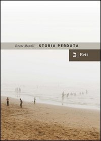 9788895324159: Storia perduta