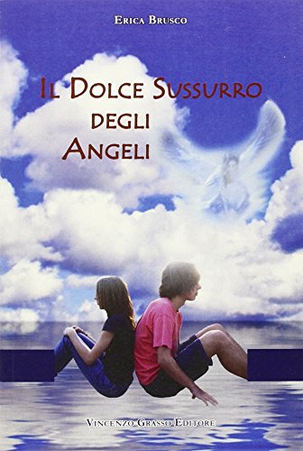 9788895352282: Il dolce sussurro degli angeli (Di varia umanit)