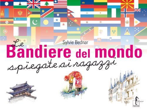 9788895363905: Le bandiere del mondo. Spiegate ai ragazzi