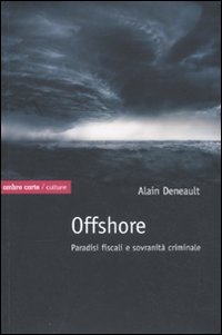 Stock image for Offshore. Paradisi fiscali e sovranit criminale for sale by WorldofBooks