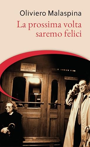 Stock image for La prossima volta saremo felici for sale by libreriauniversitaria.it