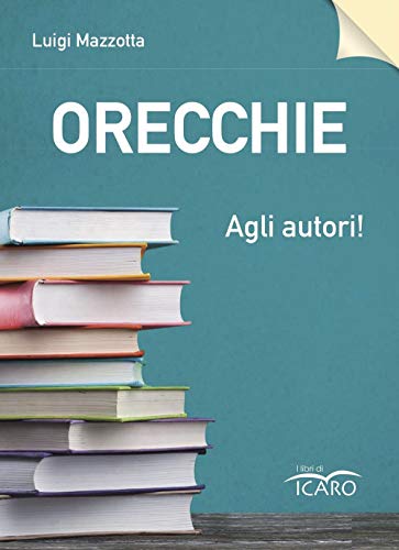 Stock image for Orecchie agli autori! (ita) for sale by Brook Bookstore