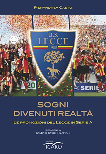 Stock image for Sogni divenuti realt. Le promozioni del Lecce in serie A (ita) for sale by Brook Bookstore