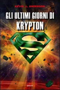 Gli ultimi giorni di Krypton (9788895381152) by Kevin J. Anderson