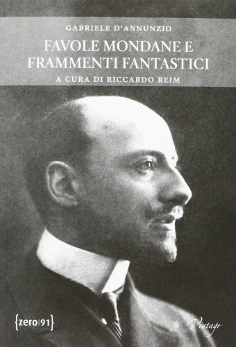 Favole mondane e frammenti fantastici (9788895381589) by D'Annunzio, Gabriele