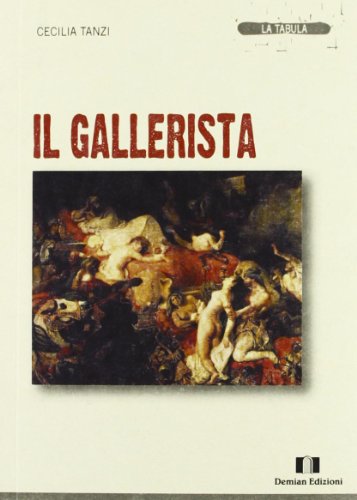 9788895396699: Il gallerista (La tabula)