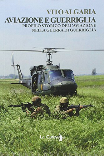 9788895402970: Aviazione e guerriglia. Profilo storico dell'aviazione nella guerra di guerriglia (Il mare)