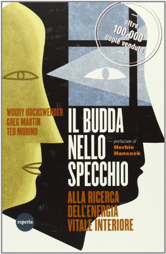 Stock image for Il Budda nello Specchio - Alla ricerca dell'energia vitale interiore for sale by Studio Bibliografico di M.B.