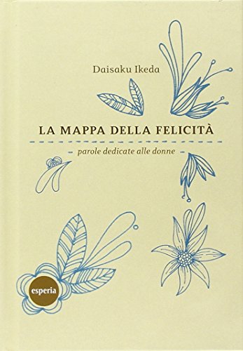 Stock image for La mappa della felict. Parole dedicate alle donne for sale by medimops