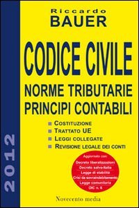 9788895411309: Codice Civile. Norme Tributarie, Principi Contabili