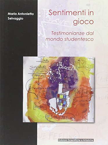 9788895430263: Sentimenti in gioco. Testimonianze dal mondo studentesco (Discipline universitarie)