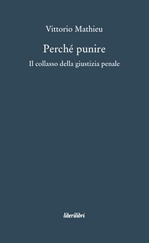 Stock image for Perch punire. Il collasso della giustizia penale for sale by libreriauniversitaria.it