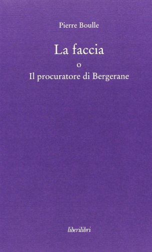 Beispielbild fr La faccia o il procuratore di Bergerane (Narrativa) zum Verkauf von medimops