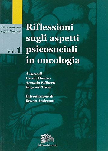 9788895522166: Riflessione sugli aspetti psicosociali in oncologia (Comunicare  gi curare)