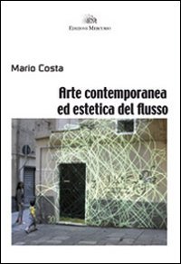 9788895522616: Arte contemporanea ed estetica del flusso (Percorsi filosofici)