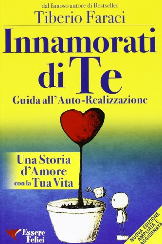 Stock image for Innamorati di Te - Guida all'Auto-Realizzazione for sale by Studio Bibliografico di M.B.