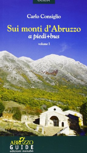 Imagen de archivo de Sui monti d'Abruzzo a piedi + bus a la venta por Brook Bookstore