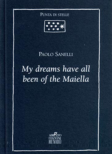 9788895535708: My dreams have all been of the Maiella (Punta di stelle)