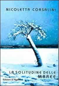 9788895555478: La solitudine delle maree (La fenice)