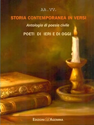 Stock image for Storia contemporanea in versi. Antologia di poesia civile. Poeti di ieri e di oggi for sale by libreriauniversitaria.it