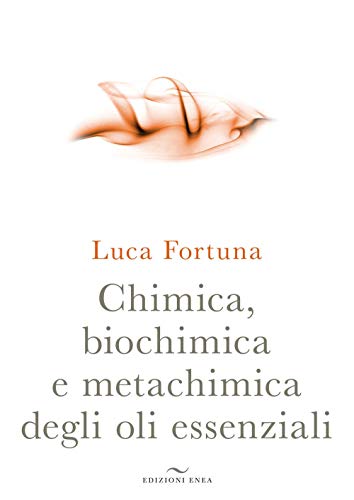 Stock image for Chimica, biochimica e metachimica degli oli essenziali for sale by libreriauniversitaria.it