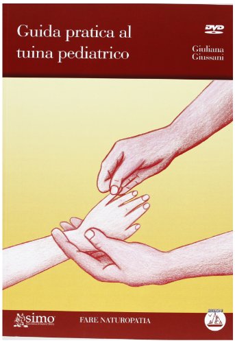 9788895572925: Guida pratica al tuina pediatrico. Con DVD