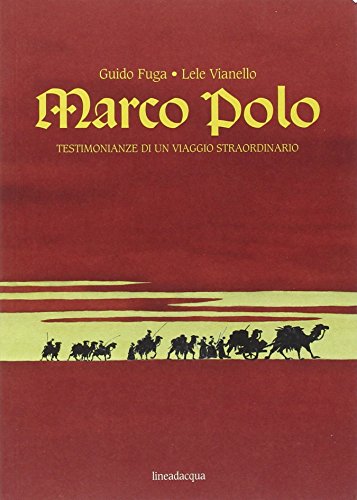 Stock image for Marco Polo. Testimonianze di un viaggio straordinario for sale by Brook Bookstore