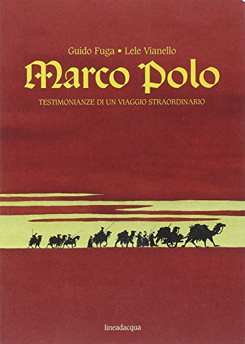 9788895598307: Marco Polo. Testimonianze di un viaggio straordinario