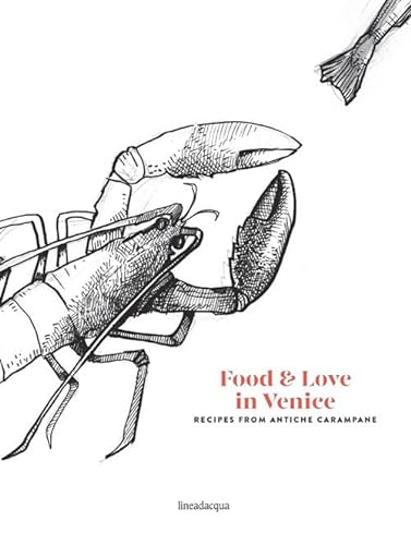 Stock image for Food & love in Venice. Recipes from antiche carampane for sale by Revaluation Books