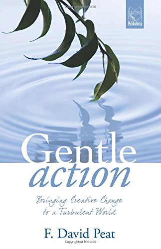 Imagen de archivo de Gentle Action:Bringing Creative Change to a Turbulent World a la venta por HPB-Emerald