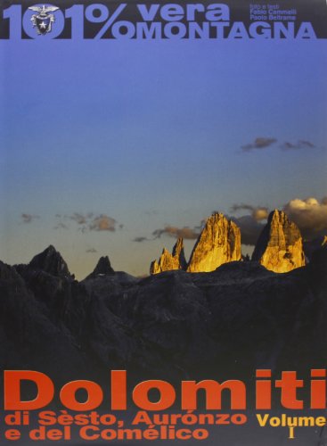 9788895607078: Dolomiti di Sesto, Auronzo, e del Comelico (Vol. 1) (101 per cento vera montagna)