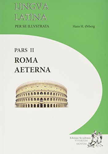 9788895611051: Lingva Latina Per Se Illustrata Pars II: Roma Aeterna: Vol. 2