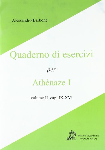 Beispielbild fr Athenaze I, cap. IX-XVI. Quaderno di esercizi. Per le Scuole superiori zum Verkauf von WorldofBooks