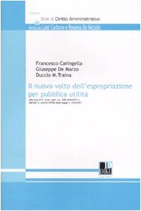 Stock image for Il nuovo volto dell'espropriazione per pubblica utilit (Scie di diritto amministrativo) for sale by libreriauniversitaria.it