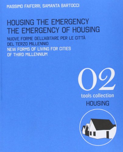 Beispielbild fr Housing the Emergency the Emergency of Housing: New Forms of Living for Cities (Tools) zum Verkauf von Aardvark Rare Books