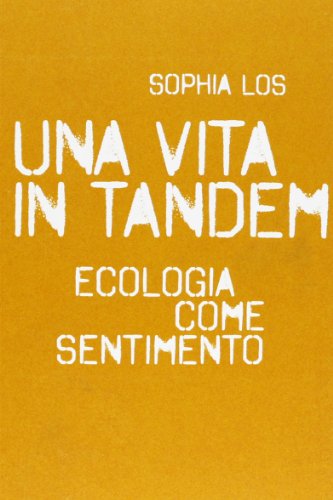 9788895623825: Una vita in tandem. Ecologia come sentimento (Babel)