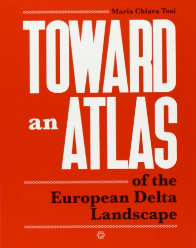 9788895623870: Toward an atlas of the european delta landscape (Babel international)