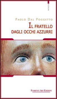 9788895631608: Il fratello dagli occhi azzurri. Racconto-diario di molti secoli fa (Le sibille)