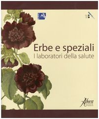 9788895642079: Erbe e speziali. I laboratori della salute