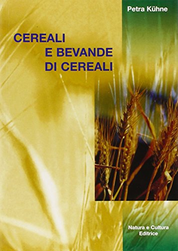 Stock image for Cereali e bevande di cereali for sale by libreriauniversitaria.it