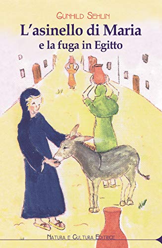 Stock image for L'asinello di Maria e la fuga in Egitto for sale by libreriauniversitaria.it