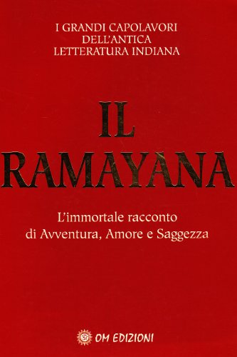 Stock image for Il ramayana. L'immortale racconto di avventura, amore e saggezza for sale by medimops